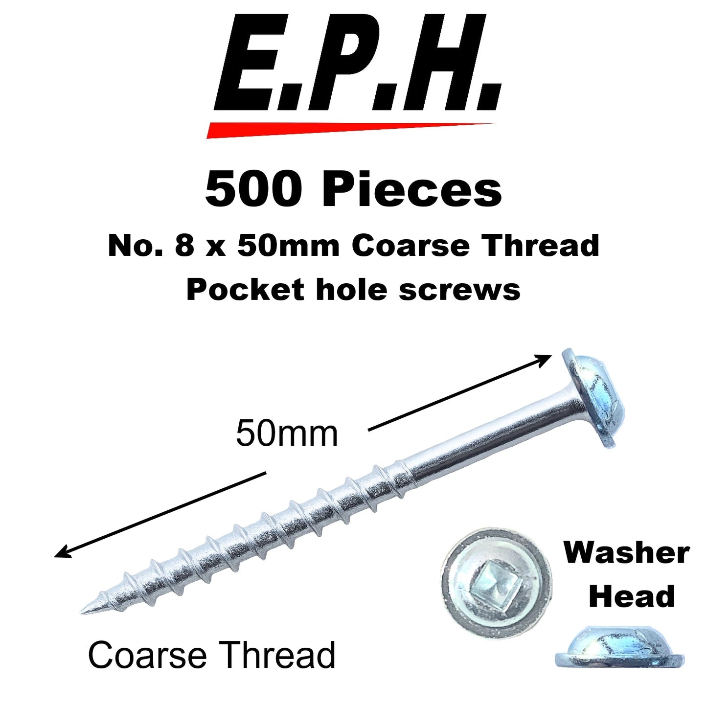 E.P.H. Pocket Hole Screws- No.8 x 50mm, Pack of 500- Coarse Self-Cutting Thread, Square Drive- For Softwoods & Man-Made Boards- EPH850500C