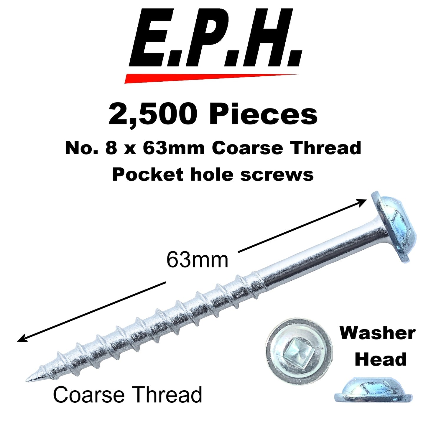 E.P.H. Pocket Hole Screws- No.8 x 63mm, Pack of 2,500- Coarse Self-Cutting Thread, Square Drive- For Softwoods & Man-Made Boards- EPH8632500C