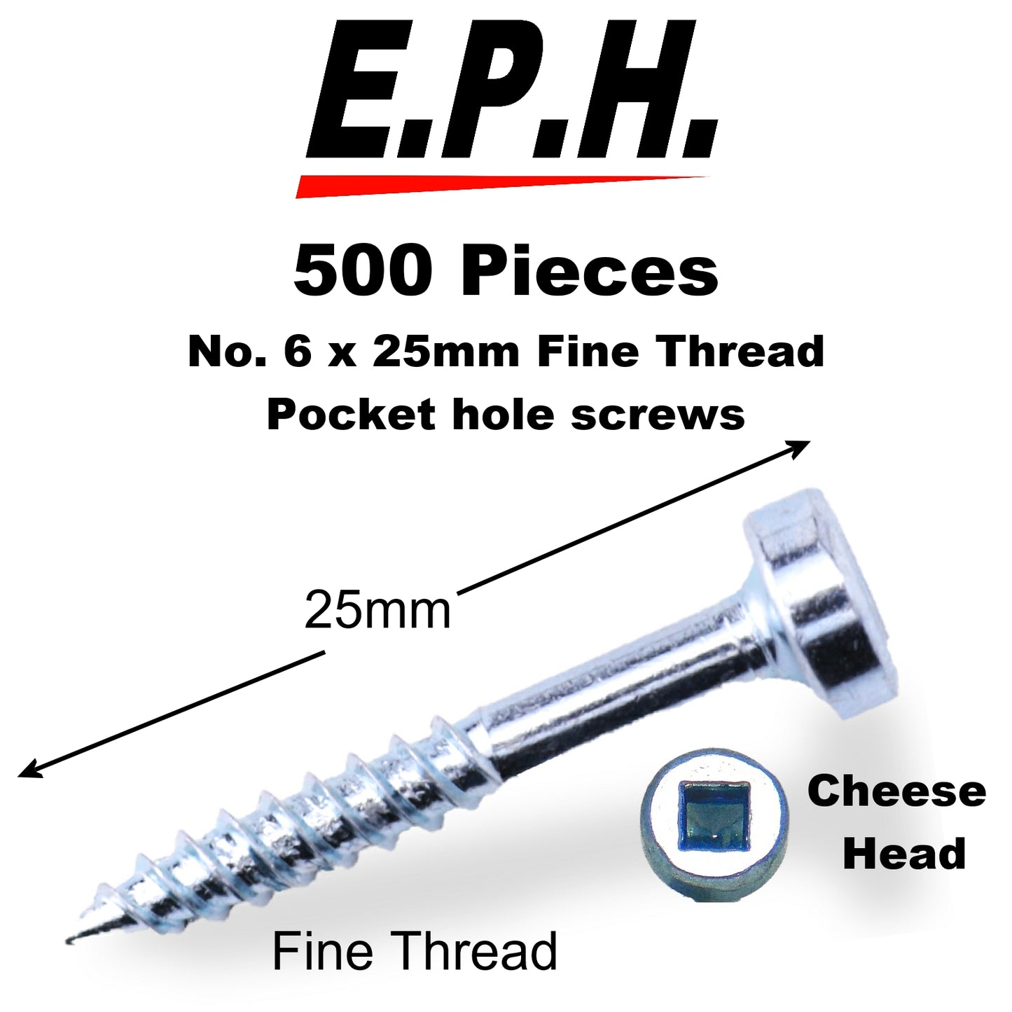 E.P.H. Pocket Hole Screws – No.6 x 25mm, Pack of 500 – Fine Self-Cutting Thread, Square Drive – For Hardwoods – EPH625500F