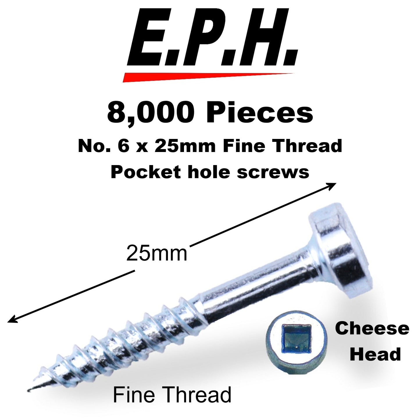 E.P.H. Pocket Hole Screws- No.6 x 25mm, Pack of 8,000- Fine Self-Cutting Thread, Square Drive- For Hardwoods- EPH6258000F