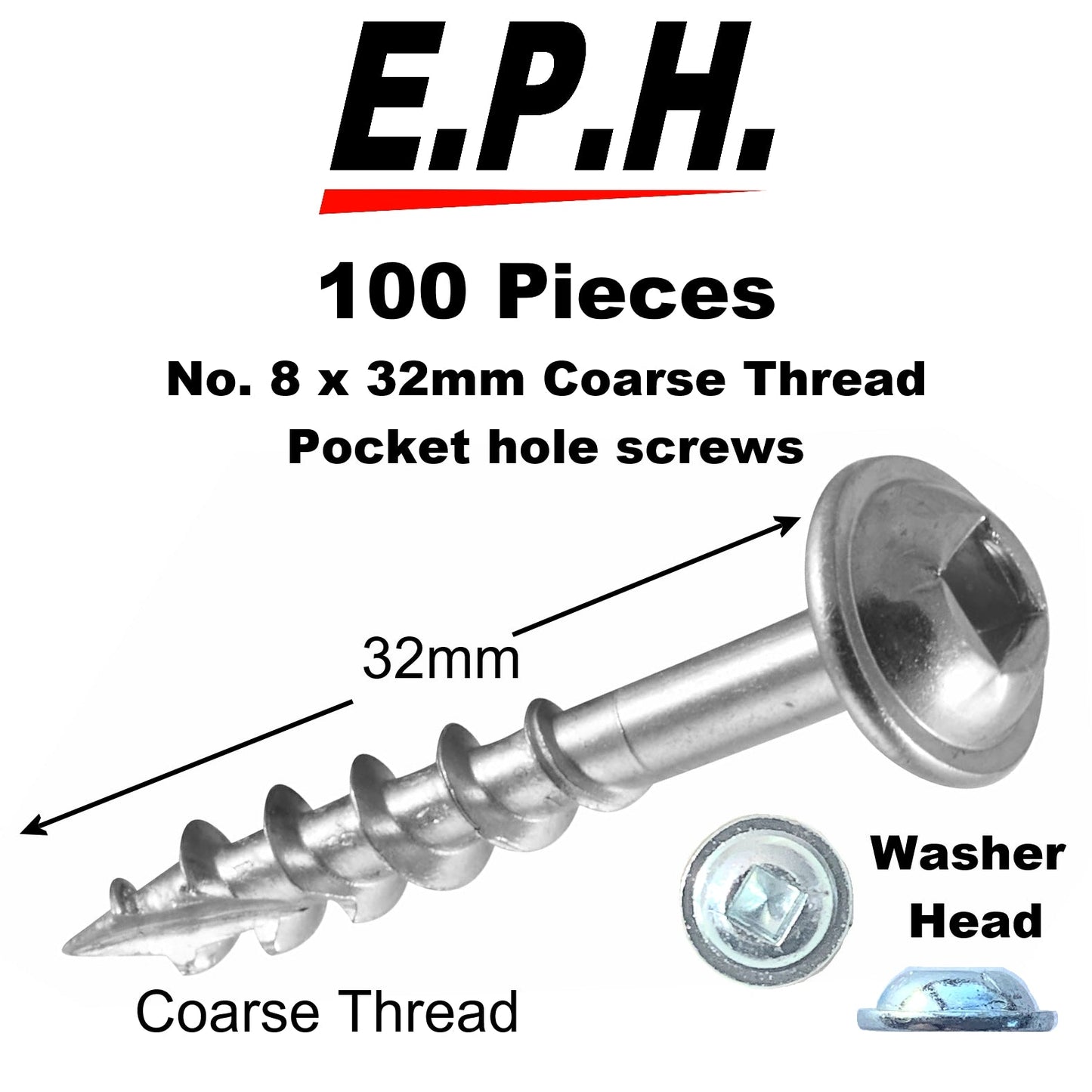 E.P.H. Pocket Hole Screws- No.8 x 32mm, Pack of 100- Coarse Self-Cutting Thread, Square Drive- For Softwoods & Man-Made Boards- EPH832100C