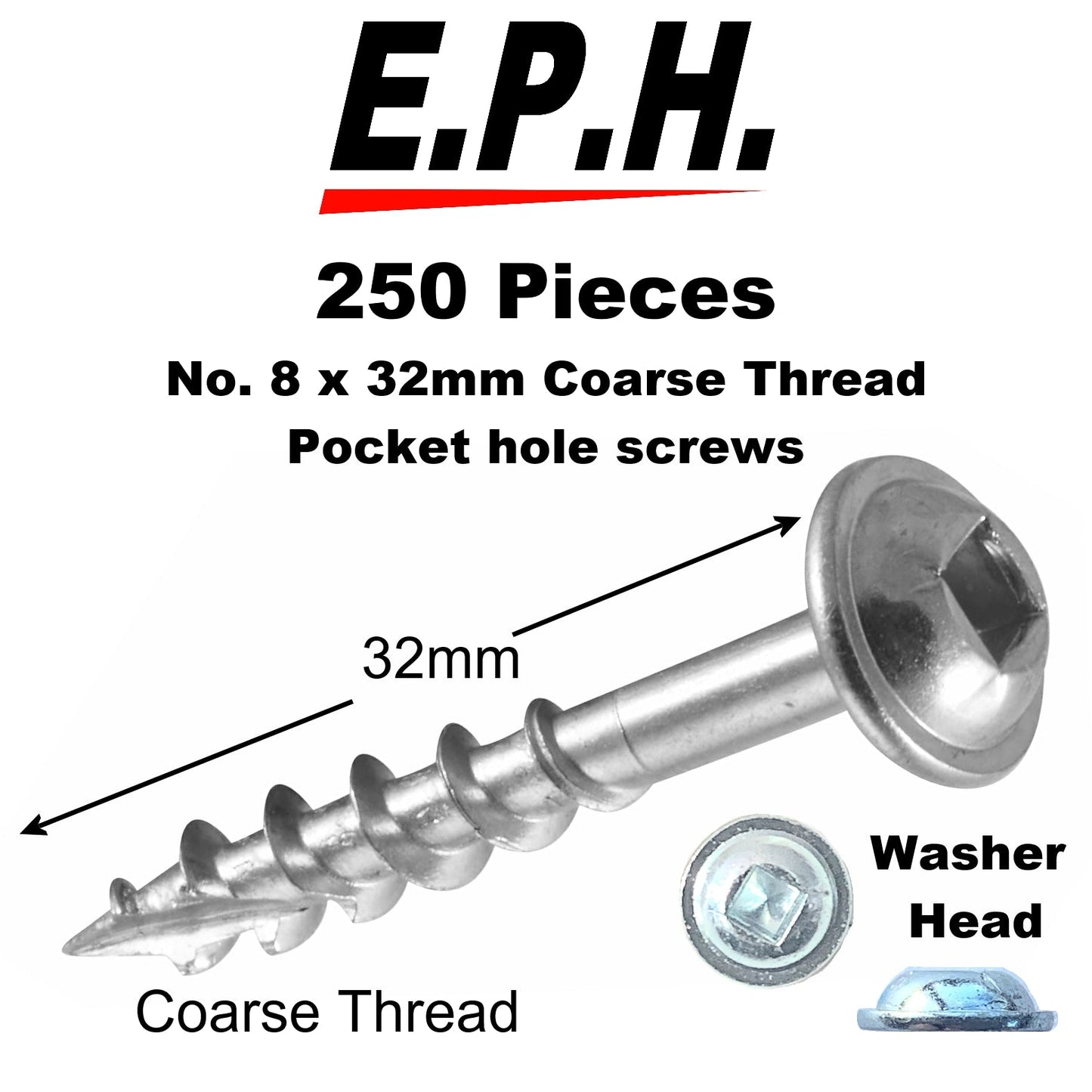 E.P.H. Pocket Hole Screws- No.8 x 32mm, Pack of 250- Coarse Self-Cutting Thread, Square Drive- For Softwoods & Man-Made Boards- EPH832250C